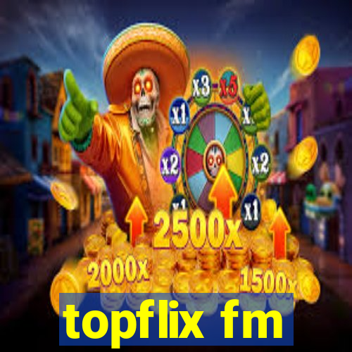 topflix fm